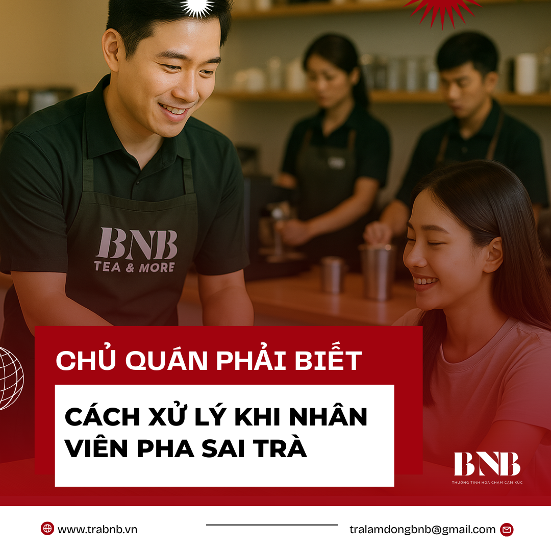 SOP Xử Lý Khi Nhân Viên Pha Sai Trà – Chủ Quán Cần Biết Để Giữ Uy Tín Và Lợi Nhuận